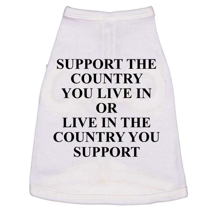 Support The Country You Live Or Live In The Country You Support Doggie Tank