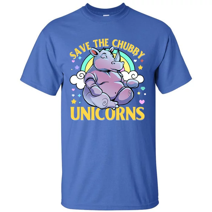 Save The Chubby Unicorn Cute Gift Tall T-Shirt