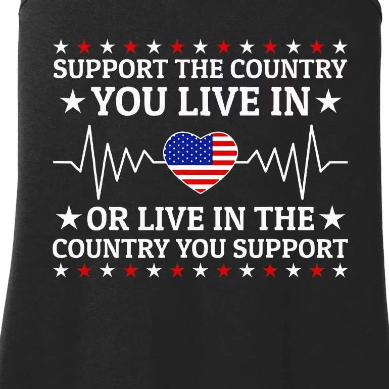 Support The Country You Live In The Country You Support Ladies Essential Tank