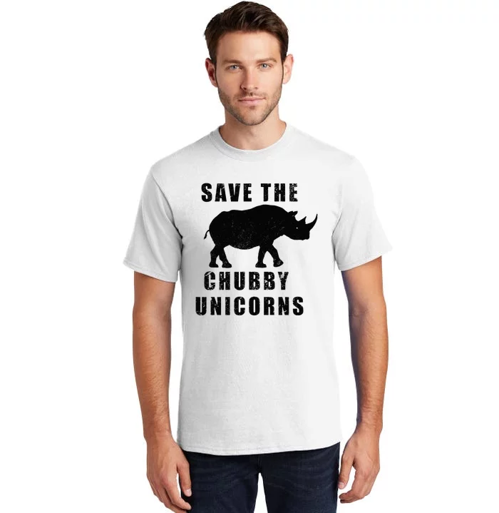 Save The Chubby Unicorns Funny Tall T-Shirt