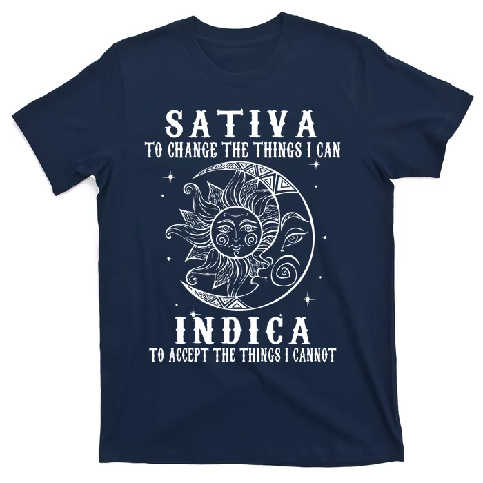 Sativa To Change The Things I Can Indica, Cannabis Weed T-Shirt