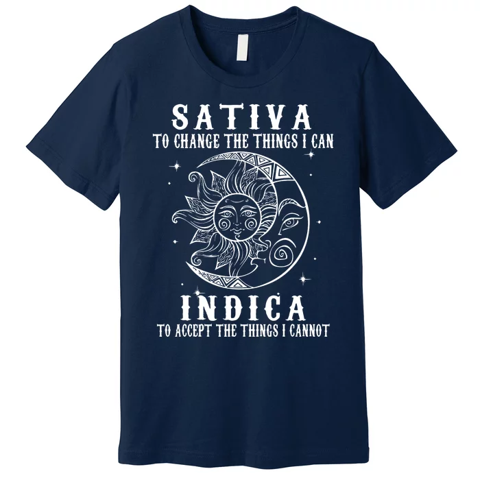 Sativa To Change The Things I Can Indica, Cannabis Weed Premium T-Shirt