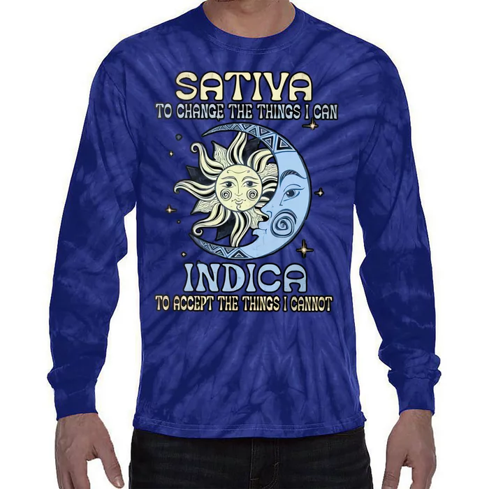 Sativa To Change The Things I Can Indica Cannabis Weed Sun Moon 420 Day Tie-Dye Long Sleeve Shirt