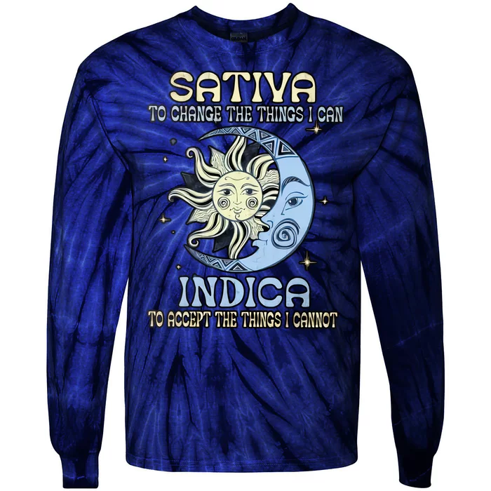 Sativa To Change The Things I Can Indica Cannabis Weed Sun Moon 420 Day Tie-Dye Long Sleeve Shirt