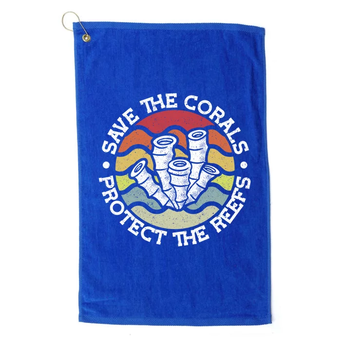 Save The Corals Protect The Reef Coral Reef Gift Platinum Collection Golf Towel