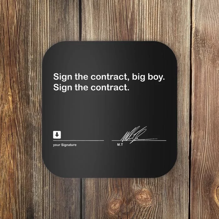 Sign The Contract Big Boy Sign The Contract Signature Coaster