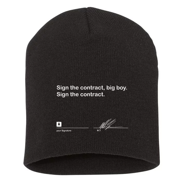 Sign The Contract Big Boy Sign The Contract Signature Short Acrylic Beanie