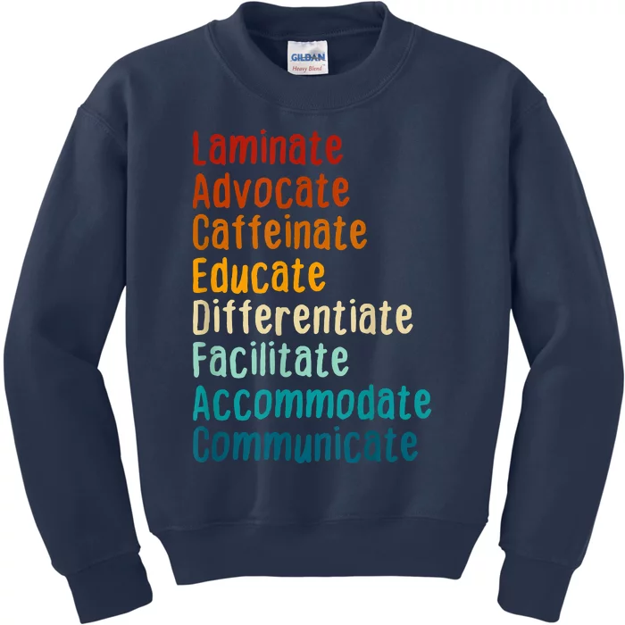 Sped Teacher Caffeinate Advocate Laminate Educate Teacher Kids Sweatshirt