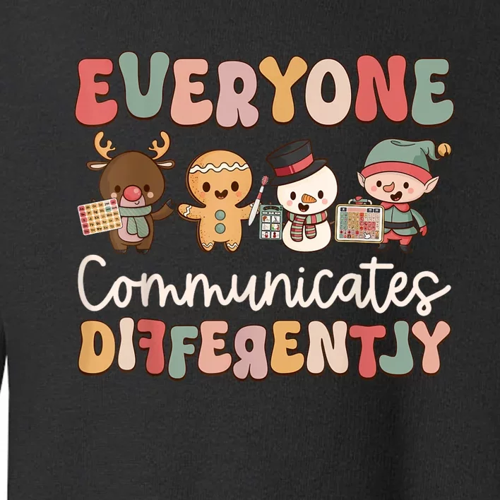 Speech Therapy Christmas Everyone Communicates Differently Toddler Sweatshirt