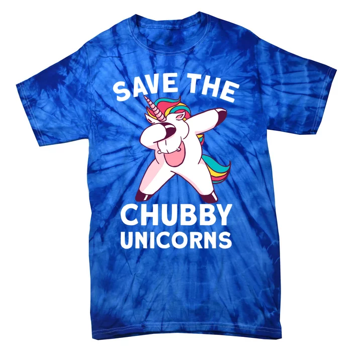 Save The Chubby Unicorns Cute Gift Funny Dabbing Chubby Unicorn Gift Tie-Dye T-Shirt