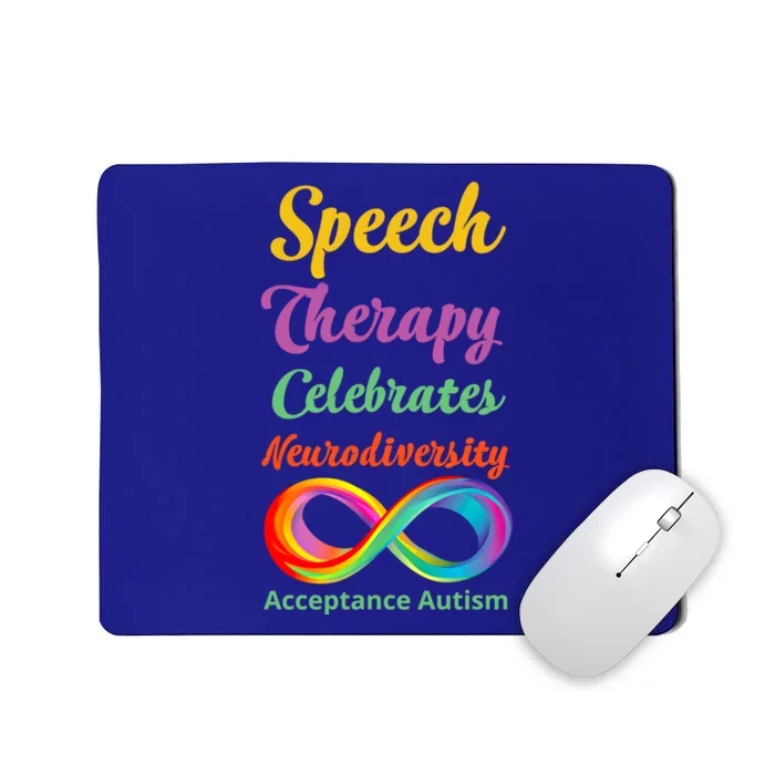 Speech Therapy Celebrates Neurodiversity Acceptance Autism Gift Mousepad