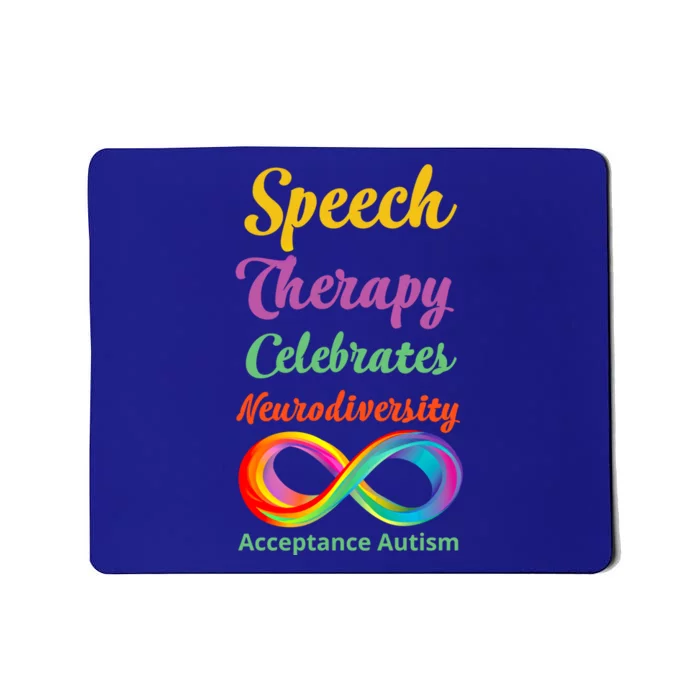 Speech Therapy Celebrates Neurodiversity Acceptance Autism Gift Mousepad