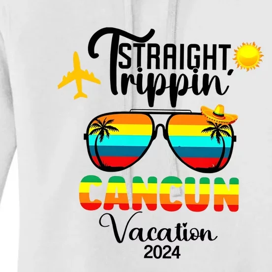 Straight Trippin Cancun Vacation 2024 Women's Pullover Hoodie