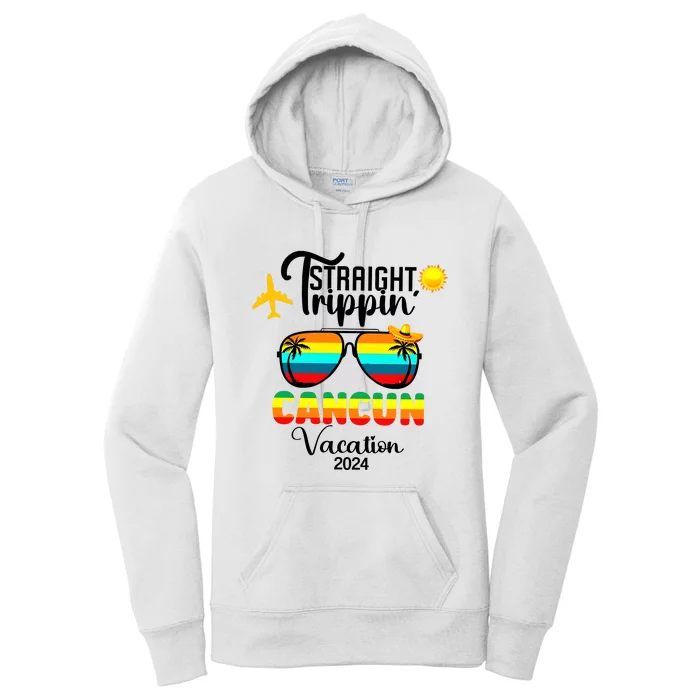 Straight Trippin Cancun Vacation 2024 Women's Pullover Hoodie