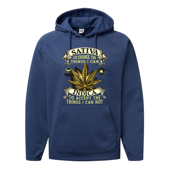 Sativa To Change The Things I Can Indica Cannabis Weed Leaf Performance Fleece Hoodie