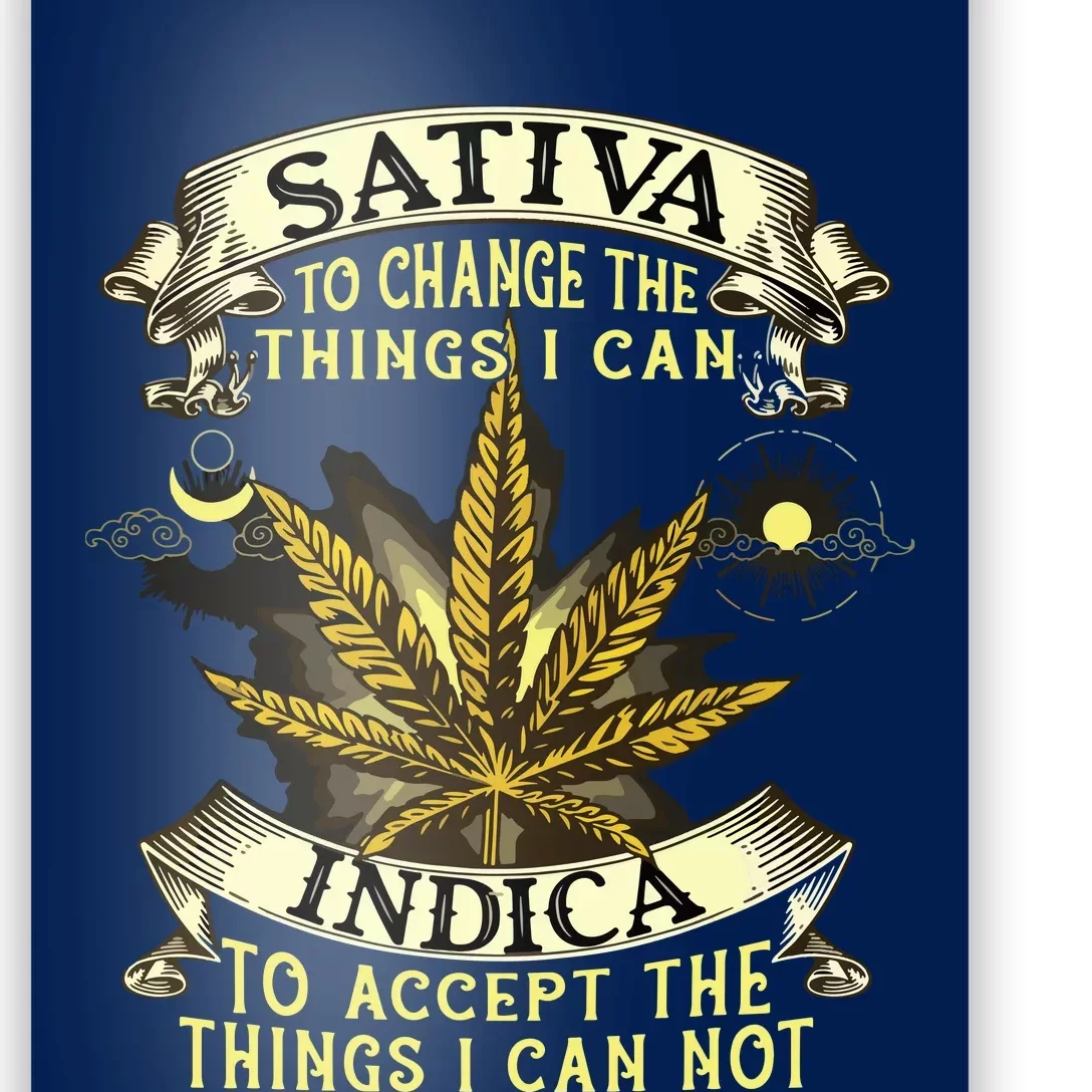 Sativa To Change The Things I Can Indica Cannabis Weed Leaf Poster