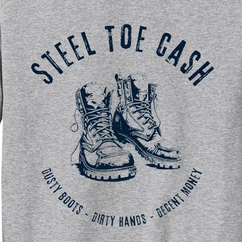 Steel Toe Cash Blue Collar American Workers Tall Sweatshirt