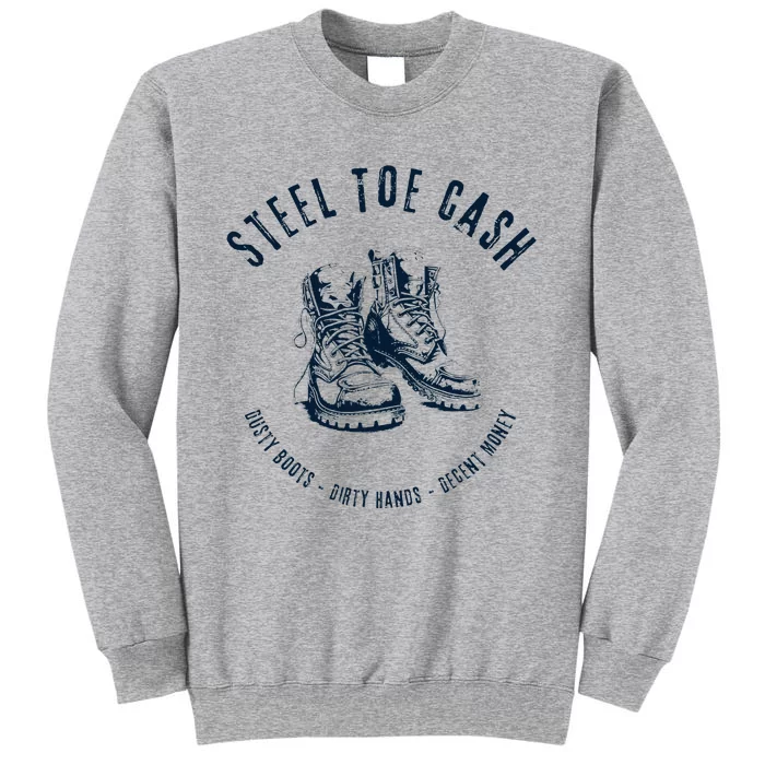 Steel Toe Cash Blue Collar American Workers Tall Sweatshirt