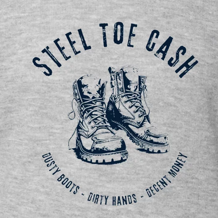 Steel Toe Cash Blue Collar American Workers Toddler Sweatshirt