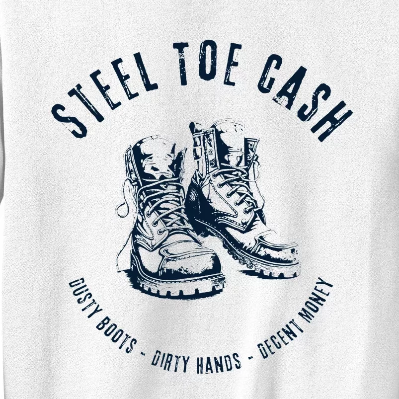 Steel Toe Cash Blue Collar American Workers Sweatshirt