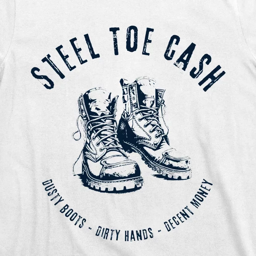 Steel Toe Cash Blue Collar American Workers T-Shirt