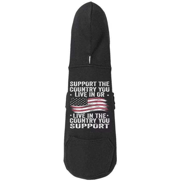 Support The Country You Live In Or Live In Where You Support Doggie 3-End Fleece Hoodie