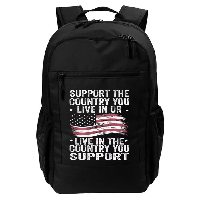 Support The Country You Live In Or Live In Where You Support Daily Commute Backpack