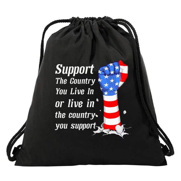 Support The Country You Live In The Country You Support Drawstring Bag