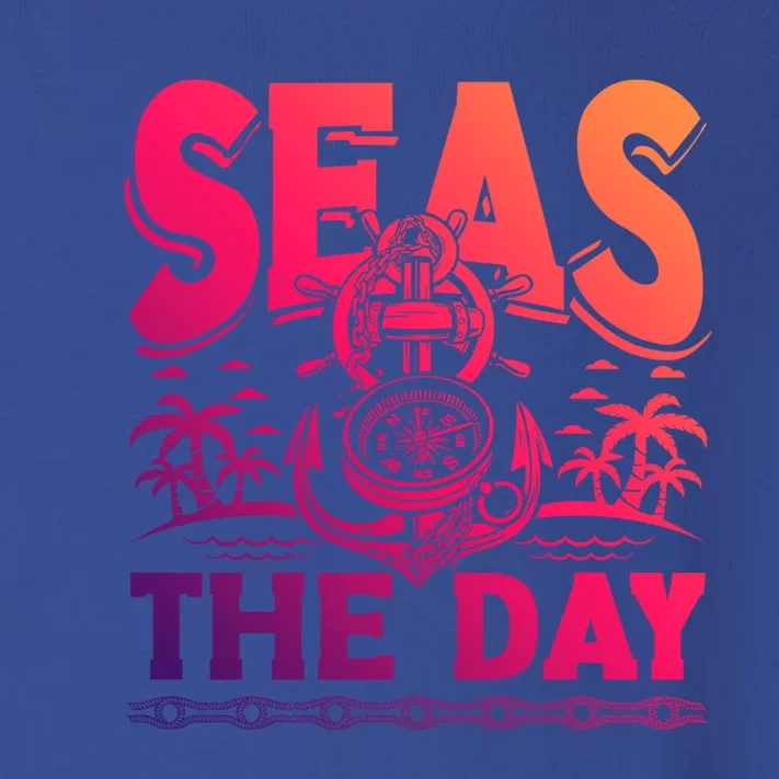 Seas The Day Sea Sailor Maritime Gift Toddler Long Sleeve Shirt