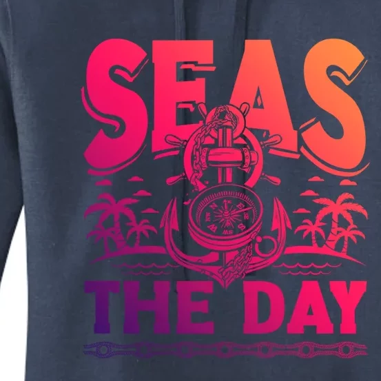 Seas The Day Sea Sailor Maritime Gift Women's Pullover Hoodie