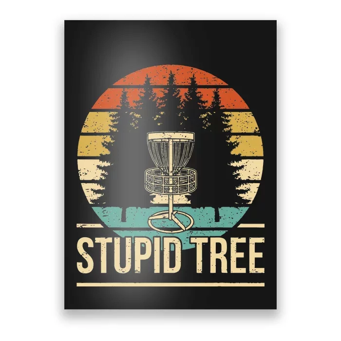 Stupid Tree Disc Golf Funny Frisbee Golf Poster