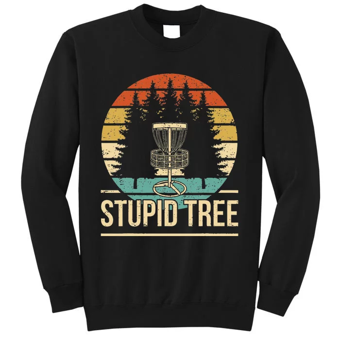 Stupid Tree Disc Golf Funny Frisbee Golf Tall Sweatshirt