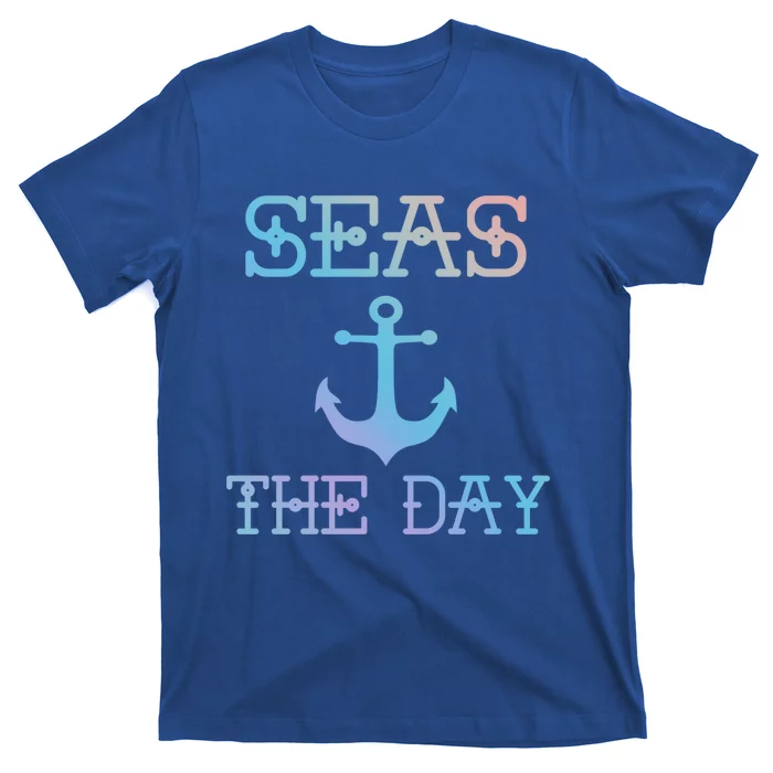 Seas The Day Maritime Sailing Boating Captain Gift T-Shirt