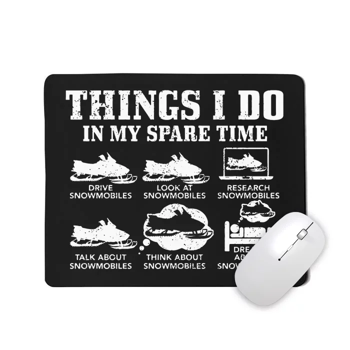 Snowmobile Things Do In My Spare Time Funny Snowmobiling Mousepad