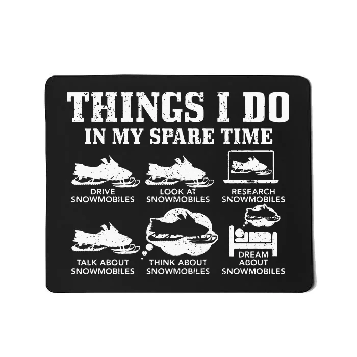 Snowmobile Things Do In My Spare Time Funny Snowmobiling Mousepad