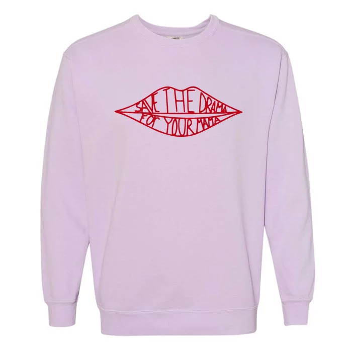 Save The Drama For Your Mama Retro 90s Garment-Dyed Sweatshirt