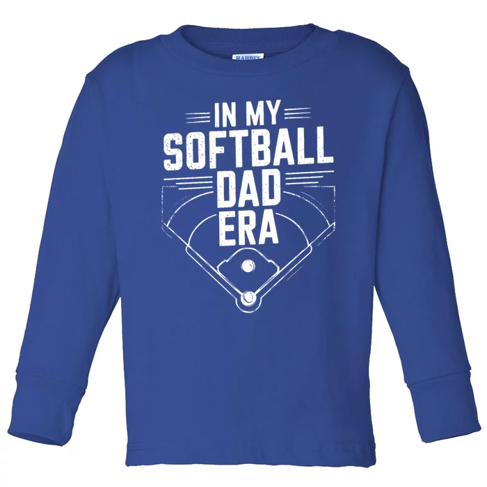 Softball Team Dad In My Softball Dad Era Softball Dad Pride Meaningful Gift Toddler Long Sleeve Shirt