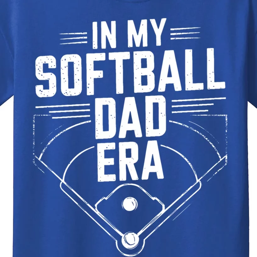 Softball Team Dad In My Softball Dad Era Softball Dad Pride Meaningful Gift Kids T-Shirt