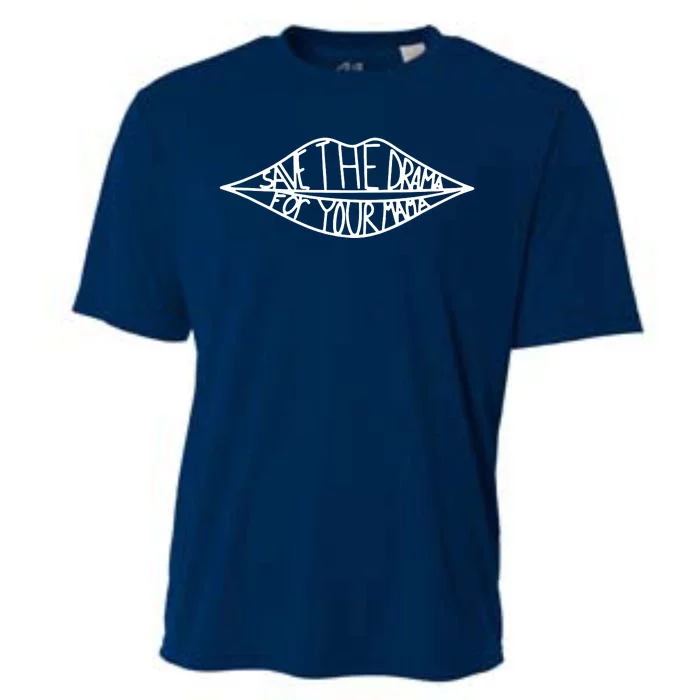 Save The Drama For You Mama Cooling Performance Crew T-Shirt