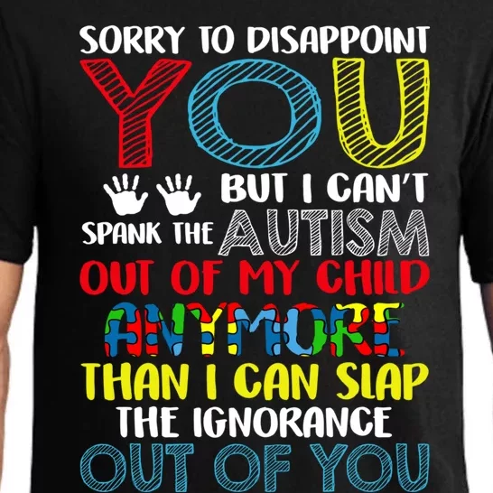 Sorry To Disappoint You I CanT Spank Autism Out Of My Gift Pajama Set