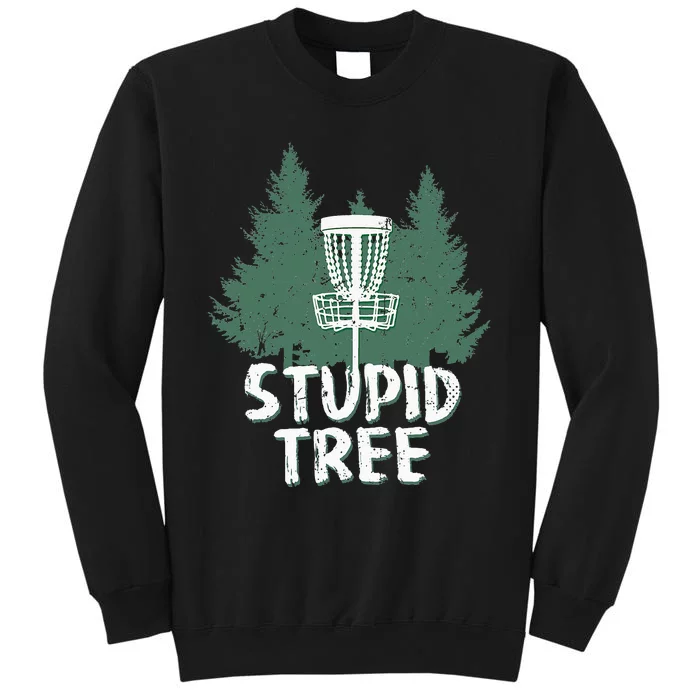 Stupid Tree Disc Golf Funny Frisbee Golf Sweatshirt