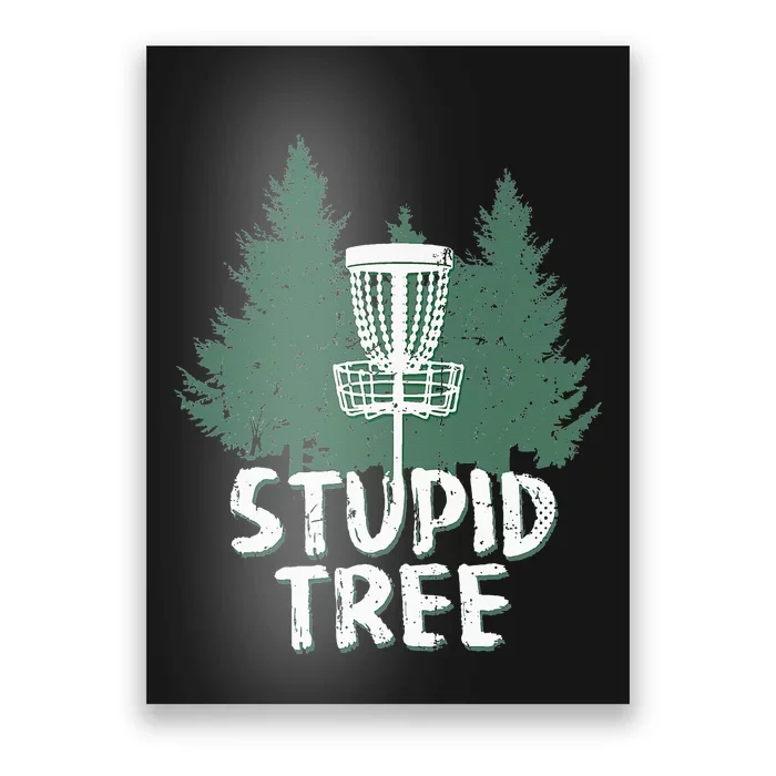 Stupid Tree Disc Golf Funny Frisbee Golf Poster