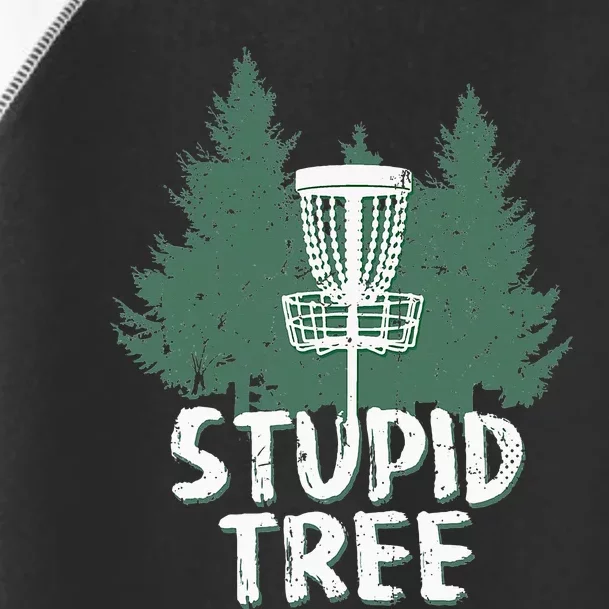 Stupid Tree Disc Golf Funny Frisbee Golf Toddler Fine Jersey T-Shirt