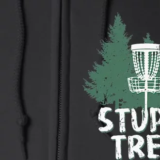 Stupid Tree Disc Golf Funny Frisbee Golf Full Zip Hoodie