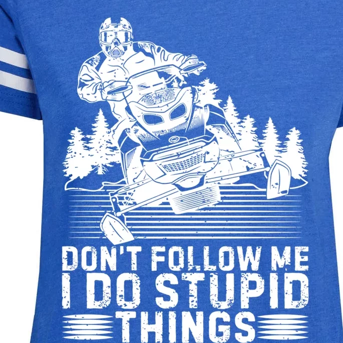 Snowmobile Tee Don't Follow Me I Do Stupid Things Sled Rider Gift Enza Ladies Jersey Football T-Shirt