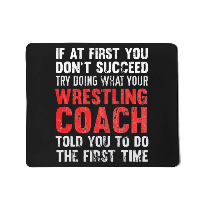 Succeed Try Doing What Your Wrestling Coach Told You Mousepad