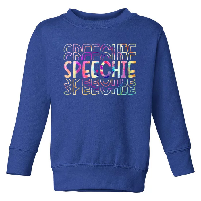 Speechie Tie Dye Slp Speech Therapy Language Pathology Gift Toddler Sweatshirt