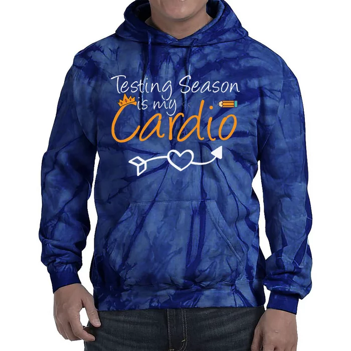 School Test Day Funny Teacher Testing Season Is My Cardio Tie Dye Hoodie