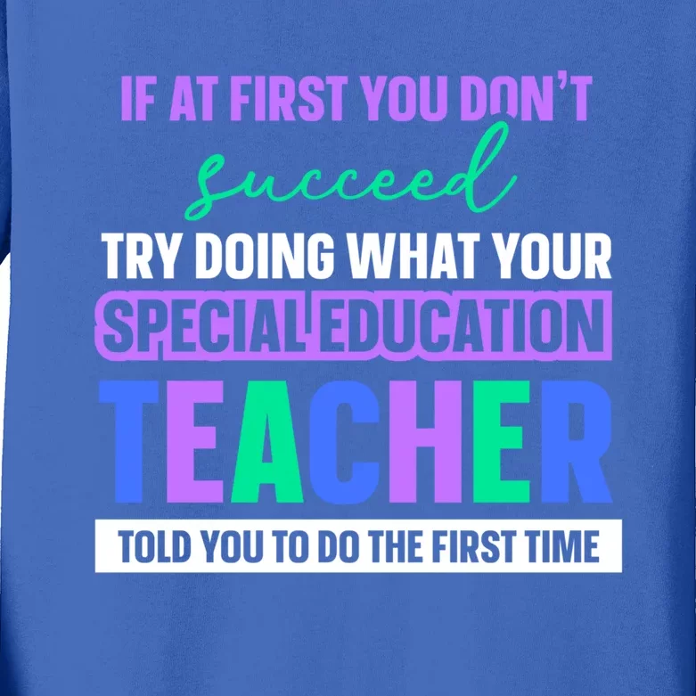 Sped Teacher Design And Special Education Teacher Funny Gift Kids Long Sleeve Shirt