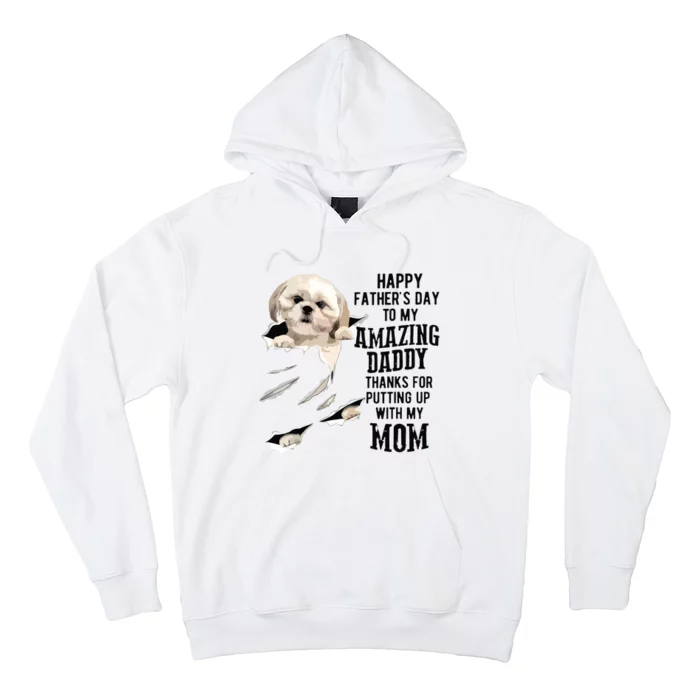 Shih Tzu Dad Happy Fathers Day To My Amazing Daddy Dog Hoodie